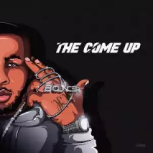 The Come Up BY Bouncer